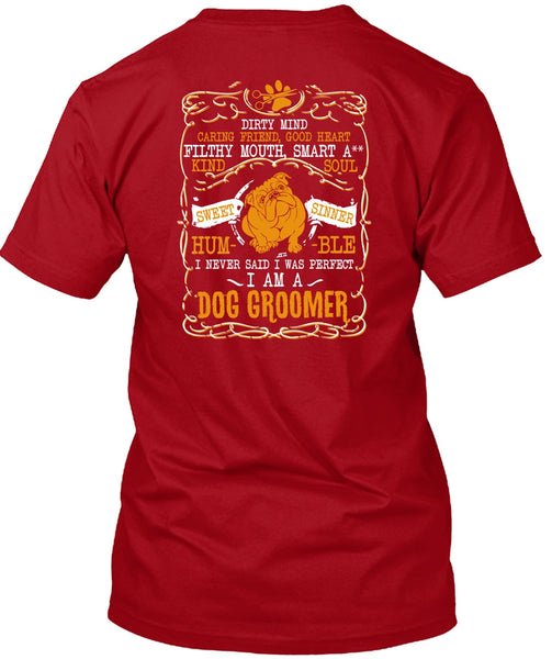 I Am A Dog Groomer T Shirt, Caring Friend Good Heart T Shirt