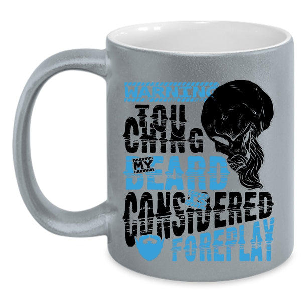 Funny Bearded Guy Coffee Mug, Touching My Beard Is Considered Foreplay Accent Mug