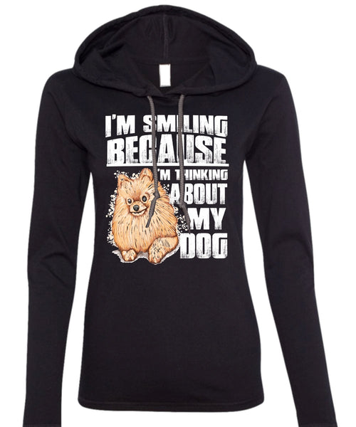 I'm Thinking About My Dog T Shirt, I'm Smiling T Shirt (Anvil Ladies Ringspun Hooded)