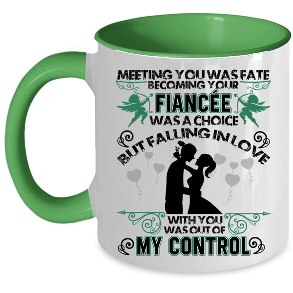 Funny Coffee Mug, Meeting You was Fate Becoming Your Fiancee Accent Mug