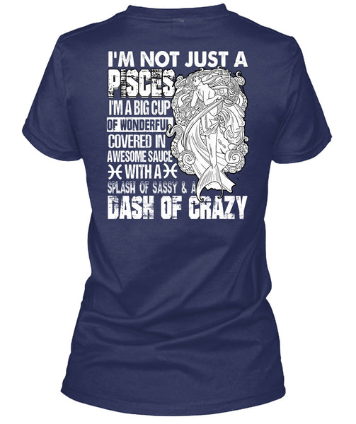 I'm Not Just A Pisces T Shirt, I'm A Big Cup T Shirt