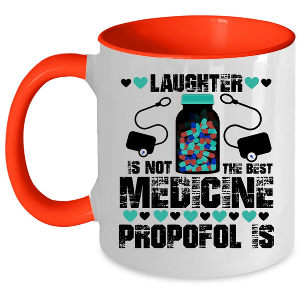 Cool Nurses Coffee Mug, Laughter Is Not The Best Medicine Accent Mug