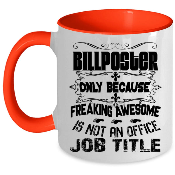 Awesome Gift For Billposter Coffee Mug, Billposter Accent Mug