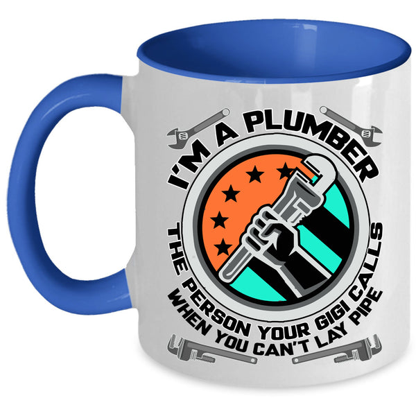 Cool Gift For Plumber Coffee Mug, I'm A Plumber Accent Mug