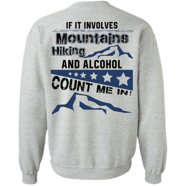 I Love Hiking T Shirt, If It Involves Mountains Hiking Sweatshirt
