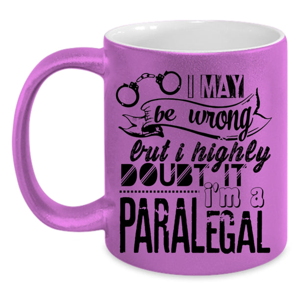 Funny Gift For Paralegal Coffee Mug, I'm A Paralegal Accent Mug