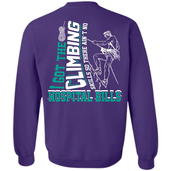 Hospital Bills T Shirt, I Love Climbing Sweatshirt
