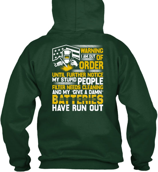I Am Out Of Order T Shirt, Being A Welder T Shirt