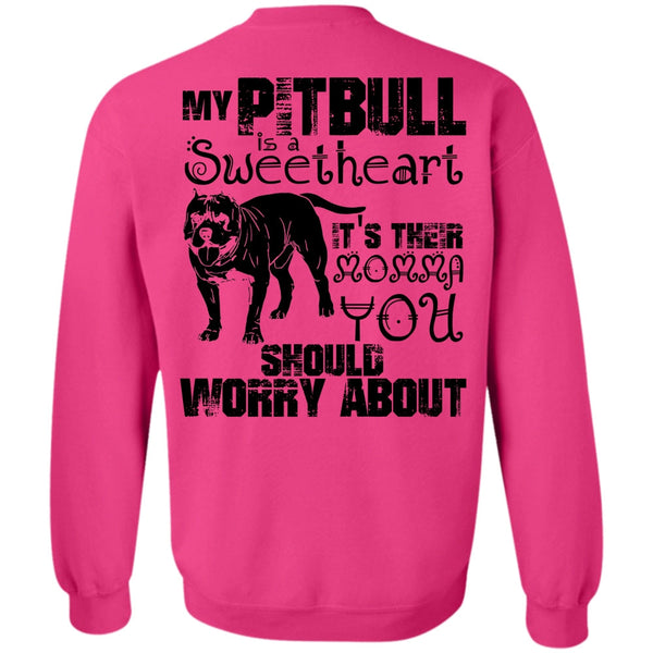 I Love Pit Bull T Shirt, My Pit Bull Is Sweetheart Sweatshirt