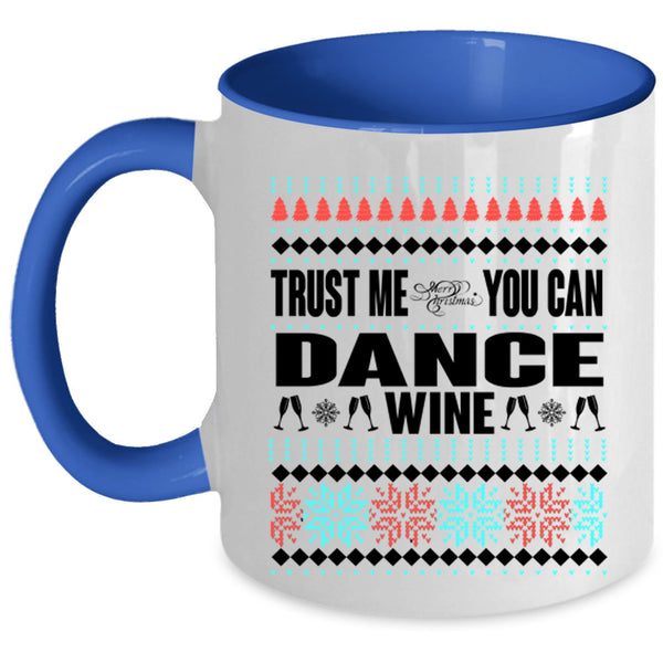 You Can Dance Wine Coffee Mug, Merry Christmas Accent Mug