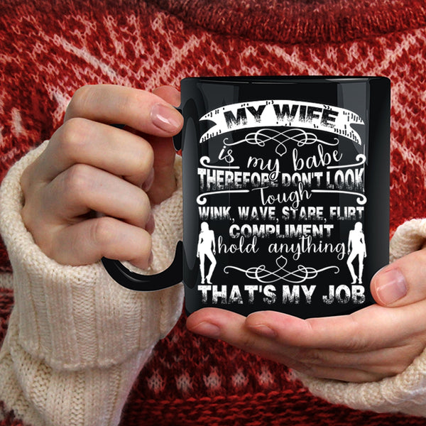 My Wife Is My Babe Coffee Mug, I Love My Wife Coffee Cup