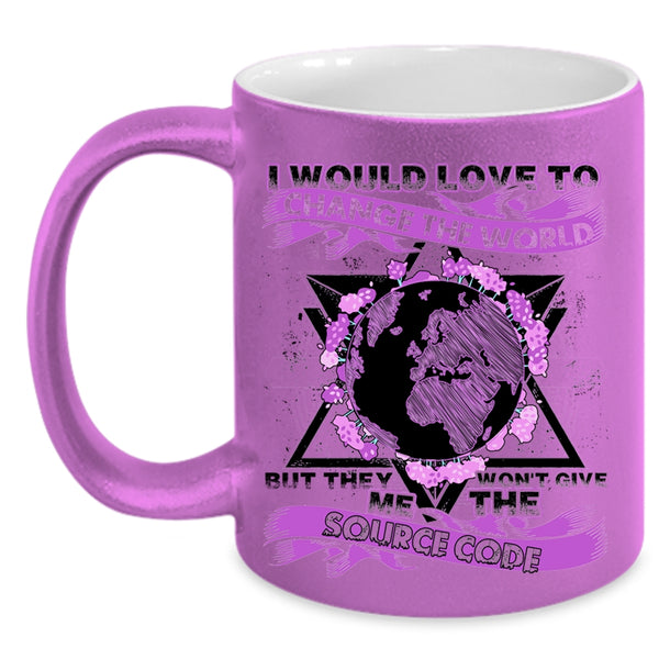 They Won't Give Me The Source Code Coffee Mug, I Would Love To Change The World Accent Mug