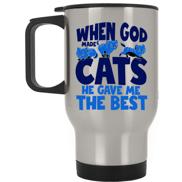 He Gave Me The Best Travel Mug, When God Made Cats Mug