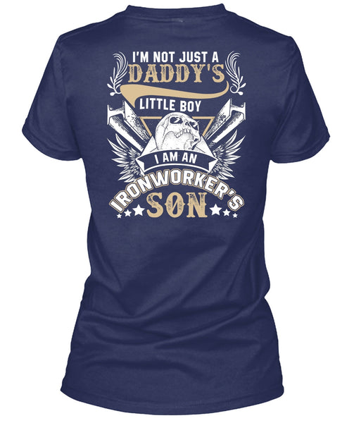 I Am An Ironworker's Son T Shirt, Daddy's Little Boy T Shirt