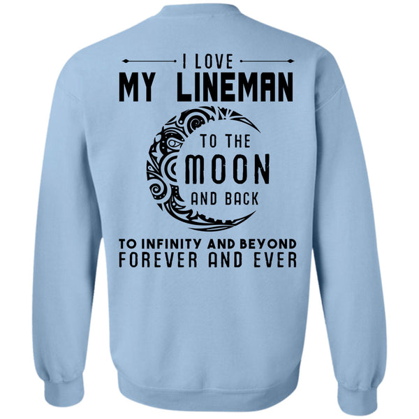 Being A Lineman T Shirt, I Love My Lineman To The Moon And Back Sweatshirt
