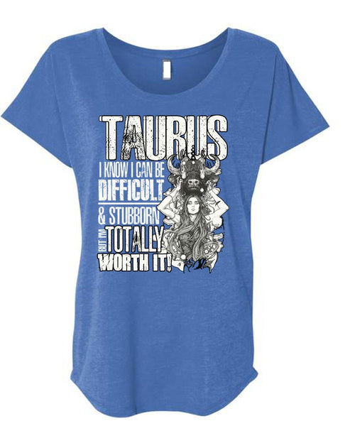 I Can Be Difficult T Shirt, Being A Taurus T Shirt, Cool Shirt (Ladies' Triblend Dolman Sleeve)