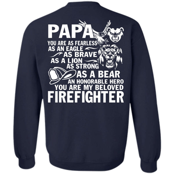 Being A Papa T Shirt, I Love Firefighter Sweatshirt