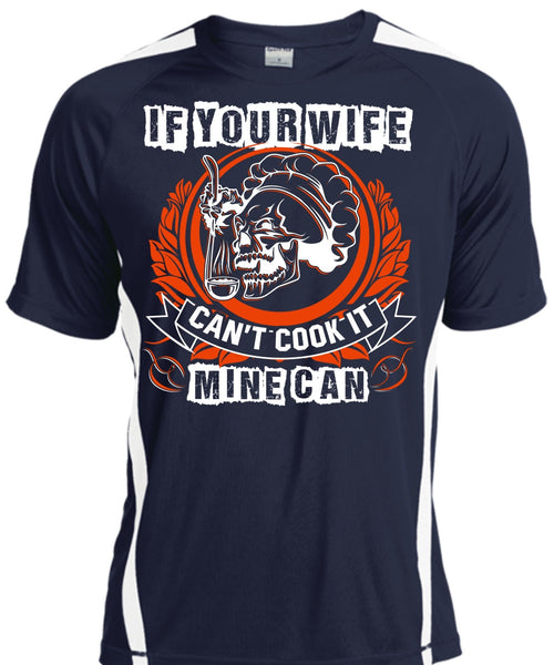 If You Wife Can't Cook It Mine Can T Shirt, Being A Chef T Shirt, Cool Shirt