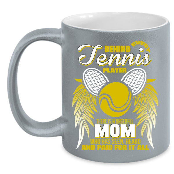 Behind Every Tennis Player Coffee Mug, Baseball Mom Coffee Cup