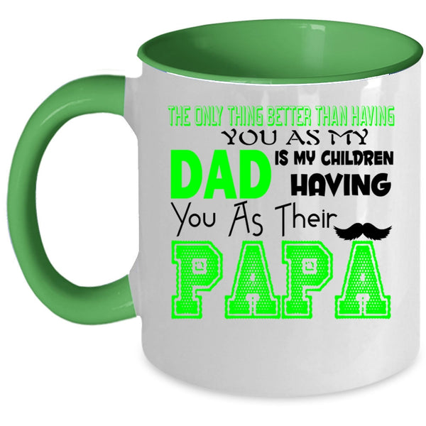 Their Papa Coffee Mug, My Dad Is My Children Having You Accent Mug