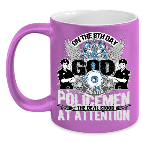 On The 8th Day God Created Policemen Coffee Mug, Cool Policemen Coffee Cup