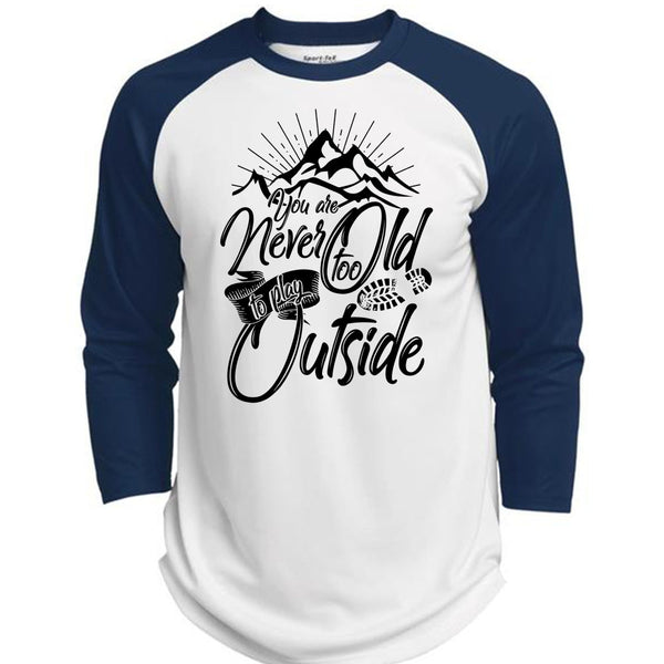 You Are Never Too Old To Play Outside T Shirt, I Love Hiking T Shirt, Awesome T-Shirts  (Polyester Game Baseball Jersey)