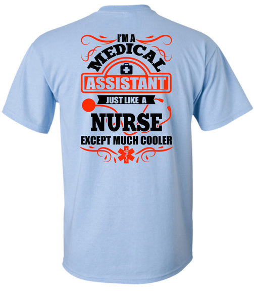 I'm A Medical Assistant T Shirt, I Love Nurse T Shirt