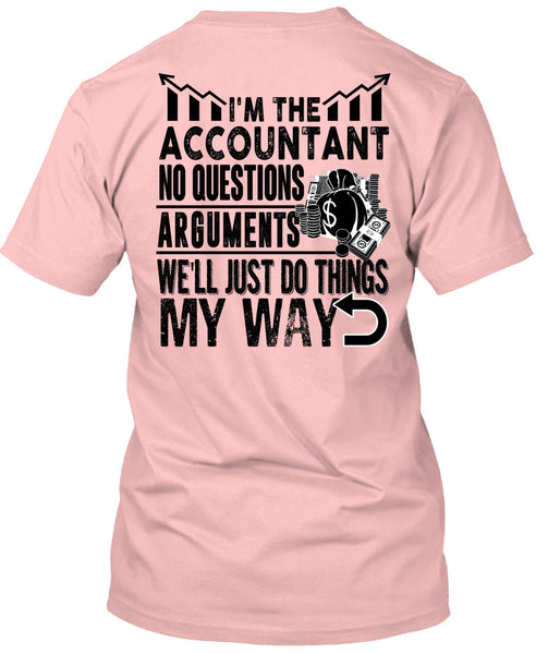 I'm The Accountant T Shirt, I Love Accountant T Shirt