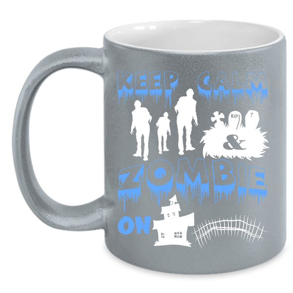 Keep Calm And Zombie On Coffee Mug, Scary Halloween Coffee Cup