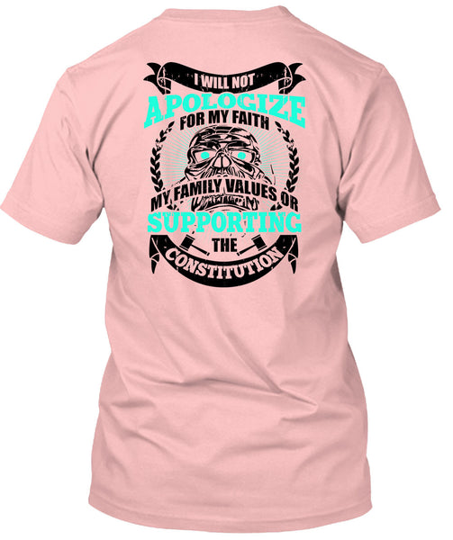 I Will Not Apologize For My Faith T Shirt, My Love T Shirt