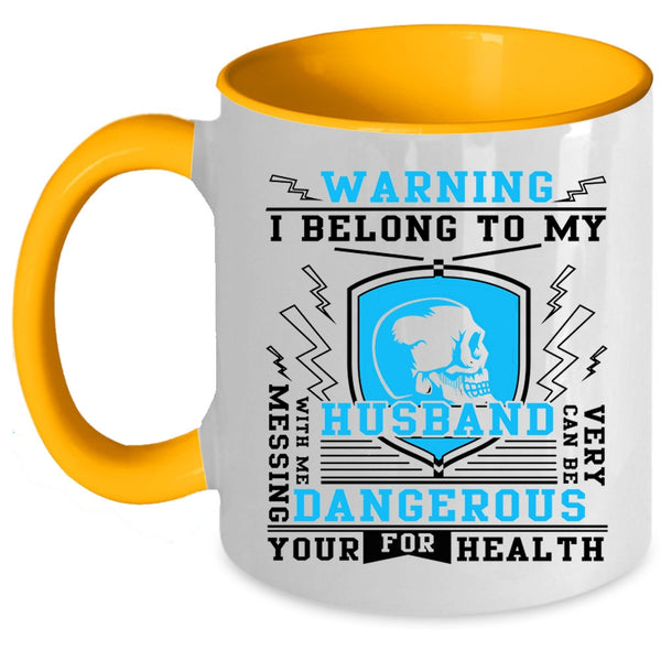 Cool Gift For My Wife Coffee Mug, I Belong To My Husband Accent Mug