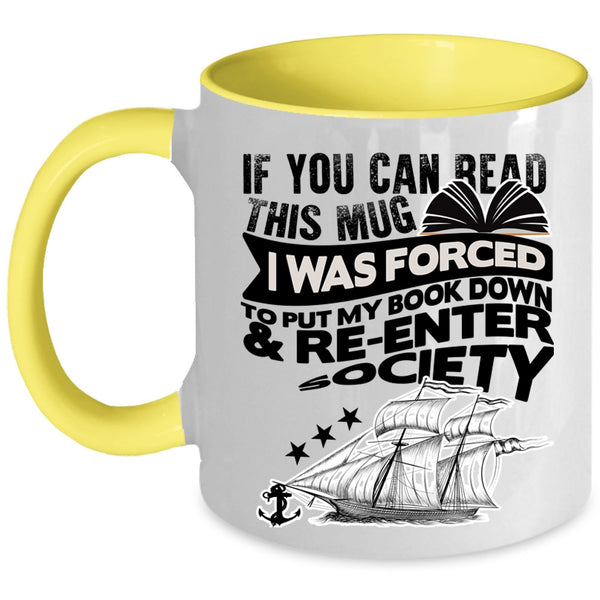 Funny Books Coffee Mug, I Was Forced To Put My Book Down Accent Mug