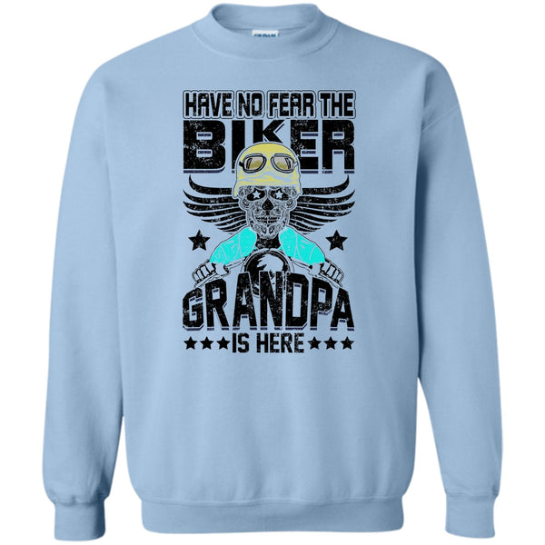 Gift For Grandpa T Shirt, Have No Fear The Biker Sweatshirt