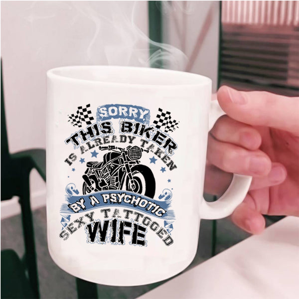 Tattooed Wife Coffee Mug, This Biker Is Already Taken By A Tattooed Wife Cup