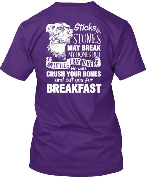 You For Breakfast T Shirt, Sticks And Stones May Break T Shirt