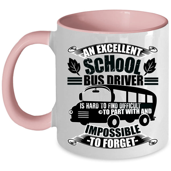 Cool Bus Driver Coffee Mug, An Excellent School Bus Driver Accent Mug
