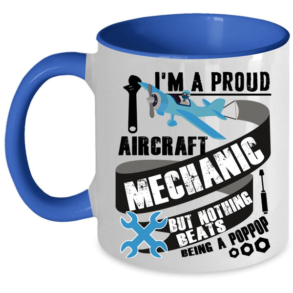 Cute Aircraft Mechanic Coffee Mug, I'm A Proud Aircraft Mechanic Accent Mug