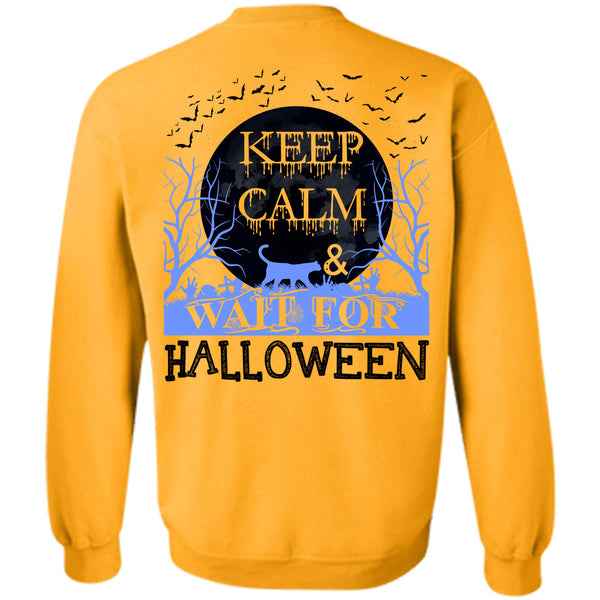 I Love You Pumpkin T Shirt, Keep Calm And Wait For Halloween Sweatshirt