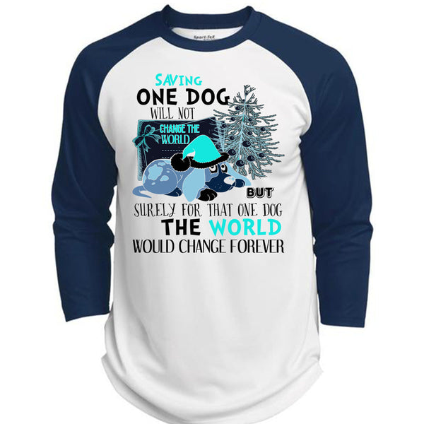 Saving One Dog Will Not Change The World T Shirt, I Love My Dog T Shirt, Awesome T-Shirts  (Polyester Game Baseball Jersey)