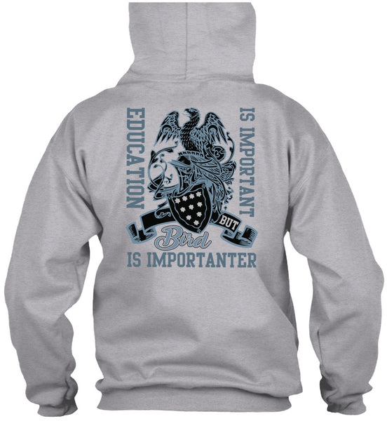 Education Is Important T Shirt, I Love Bird T Shirt
