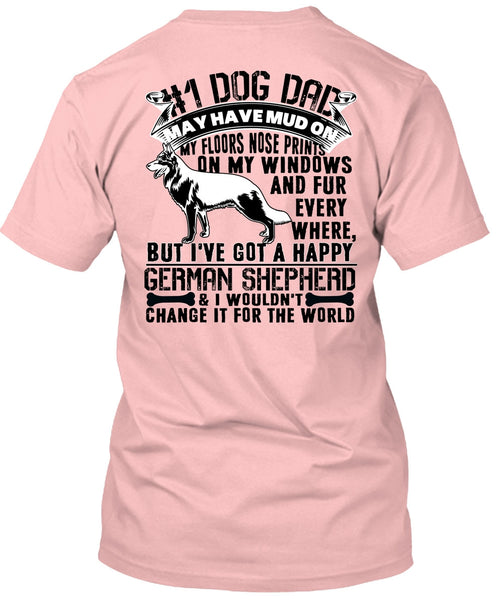Dog Dad May Have Mud T Shirt, I Love My Dog T Shirt