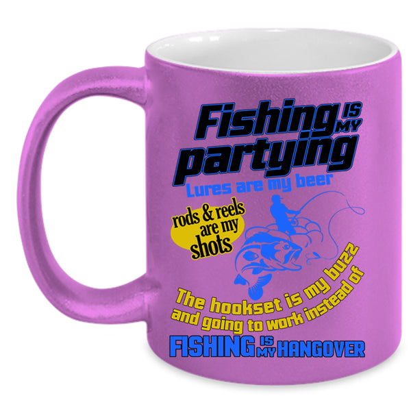Fishing Is My Hangover Coffee Mug, Fishing Is My Partying Accent Mug
