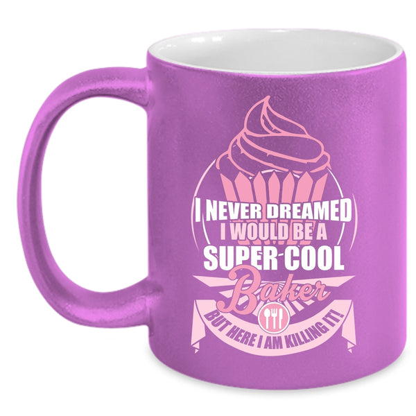 I Would Be A Cool Baker Coffee Mug, Cute Gift For Baker Coffee Cup