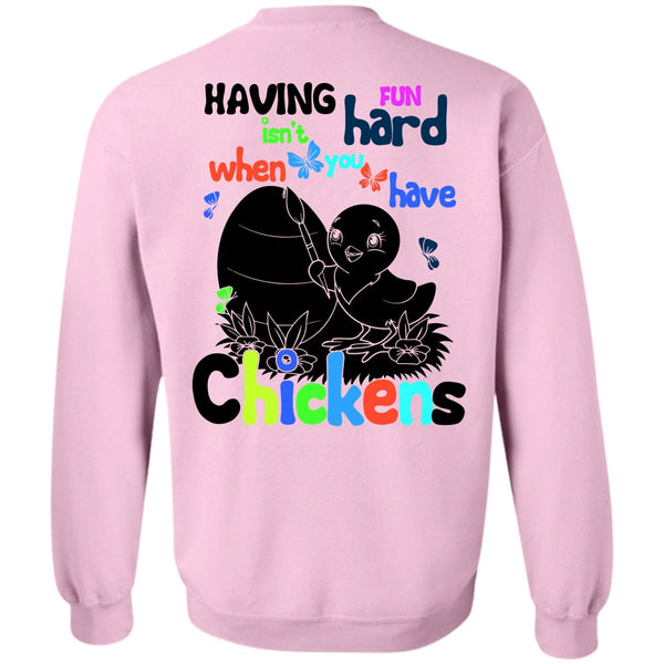 I Love Chicken T Shirt, You Have Chickens Sweatshirt