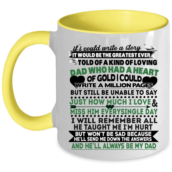 Gift For My Kids Coffee Mug, He'll Always Be My Dad Accent Mug
