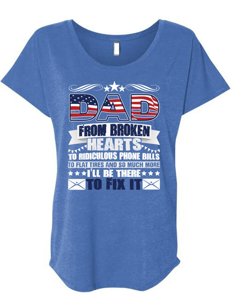 Dad From Broken Hearts T Shirt, I'll Be There To Fix It T Shirt, Cool Shirt (Ladies' Triblend Dolman Sleeve)