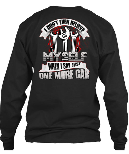 I Don't Even Believe Myself T Shirt, Being A Mechanic T Shirt