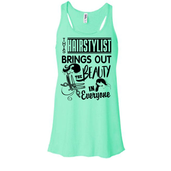 This Hairstylist Brings Out T Shirt, Coolest Hair Stylist Tank Top
