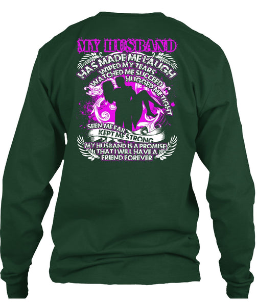 My Husband Has Made Me Laugh T Shirt, Kept Me Strong T Shirt