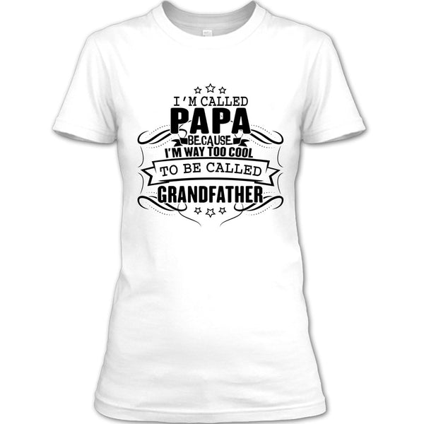 I'm Called Papa T Shirt, Father's Day Gift T Shirt